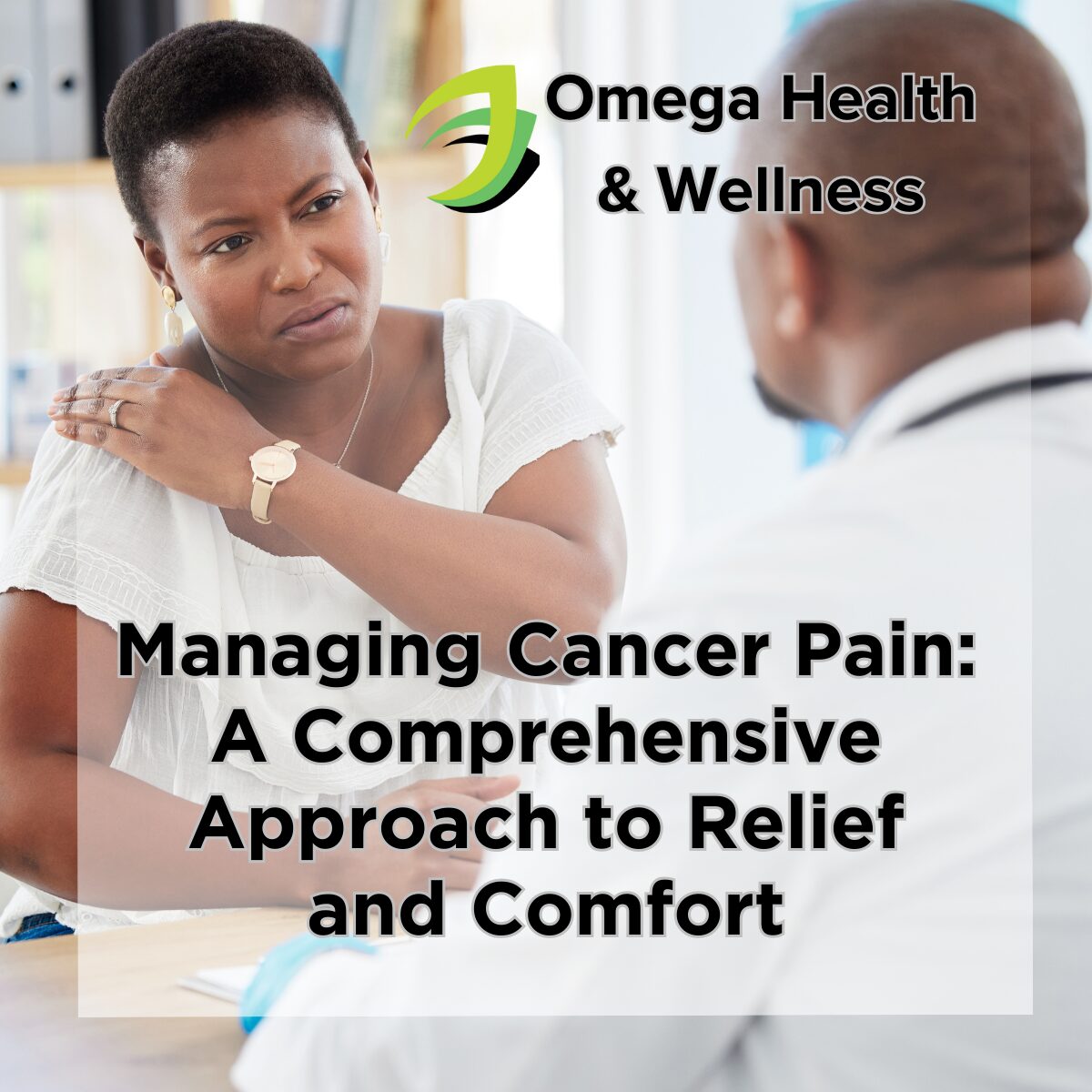 Managing Cancer Pain: A Comprehensive Approach to Relief and Comfort